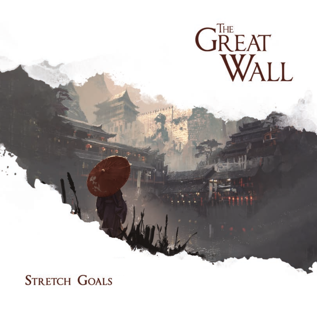 The Great Wall – Stretch Goals